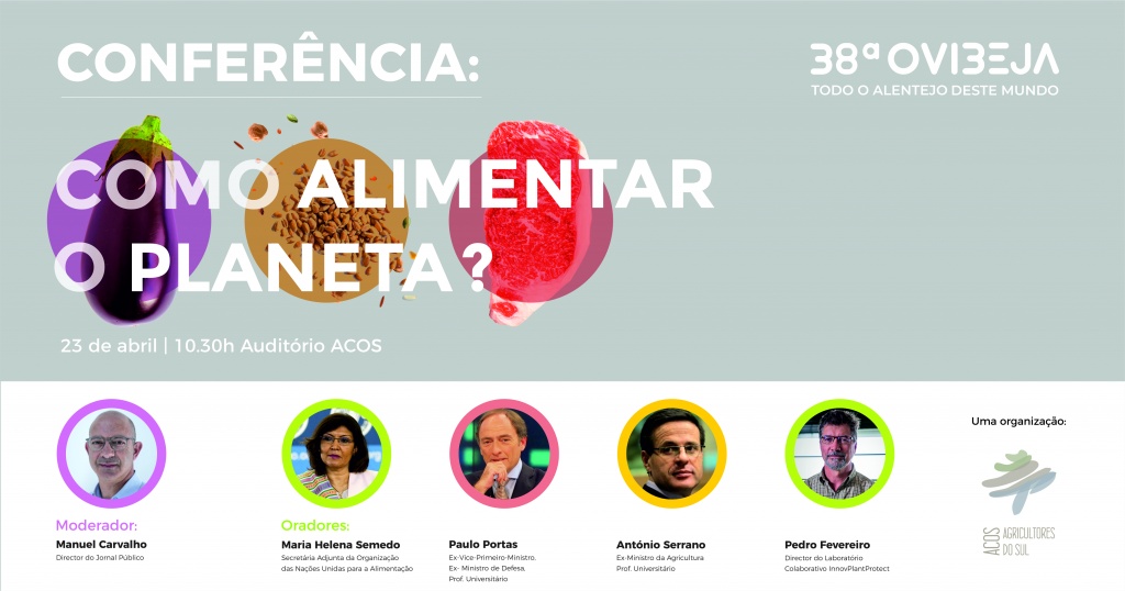 Conferência sobre "Como Alimentar o Planeta?" - o tema principal da 38ª Ovibeja